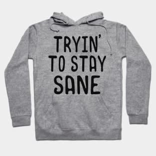 Not going crazy funny Hoodie